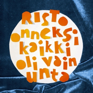 Risto - Onneksi Kaikki Oli Vain Unta i gruppen CD / Kommande / Pop-Rock hos Bengans Skivbutik AB (5666120)
