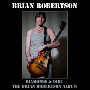Brian Robertson - Diamonds And Dirt Deluxe i gruppen CD / Kommande / Pop-Rock hos Bengans Skivbutik AB (5666488)