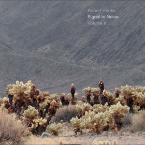 Robert Henke - Signal To Noise - Volume Ii i gruppen CD / Kommande / Pop-Rock hos Bengans Skivbutik AB (5666502)