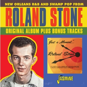 Roland Stone - Just A Moment Of Your Time - New Orleans R&B And Swamp Pop From Roland Stone i gruppen CD / RnB-Soul hos Bengans Skivbutik AB (5667210)