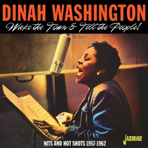 Dinah Washington - Wake The Town &Tell The People! - Hits And Hot Shots 1957-1962 i gruppen CD / Jazz hos Bengans Skivbutik AB (5667219)