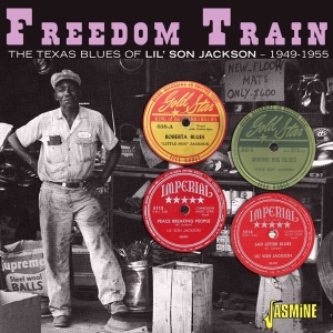 Lil' Son Jackson - Freedom Train - The Texas Blues Of Lil' Son Jackson 1949-1955 i gruppen CD / Blues hos Bengans Skivbutik AB (5667248)