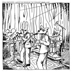 Dawn Brothers - Under The Cover Of The Midnight Hour - Live i gruppen CD / Pop-Rock hos Bengans Skivbutik AB (5667252)