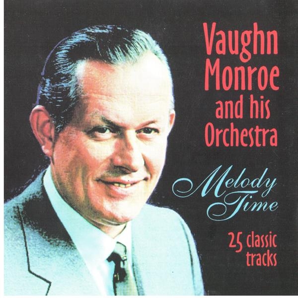 Vaughn Monroe - Melody Time i gruppen CD / Pop-Rock hos Bengans Skivbutik AB (5667257)