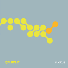 Galactic - Ruckus i gruppen VI TIPSAR / Fredagsreleaser / 2026-05-15 hos Bengans Skivbutik AB (5667268)