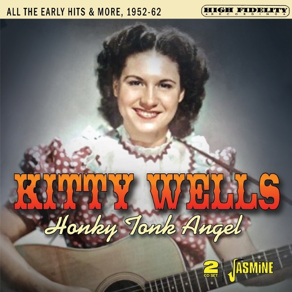 Kitty Wells - Honky Tonk Angel - All The Early Hits & More, 1952-1962 i gruppen CD / Country hos Bengans Skivbutik AB (5667365)