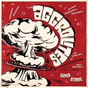 Aggrolites The - Super Atomic i gruppen CD / Kommande / Pop-Rock hos Bengans Skivbutik AB (5667467)