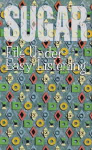 Sugar - File Under: Easy Listening (Mc) i gruppen Kommande / Pop-Rock hos Bengans Skivbutik AB (5667651)