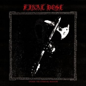 Final Dose - Under The Eternal Shadow (Mc) i gruppen Nyheter / Hårdrock hos Bengans Skivbutik AB (5667656)