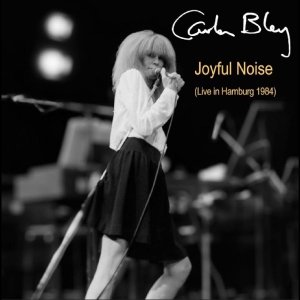 Bley Carla - Joyful Noise (Live In Hamburg 1984) i gruppen CD / Kommande / Jazz hos Bengans Skivbutik AB (5667959)