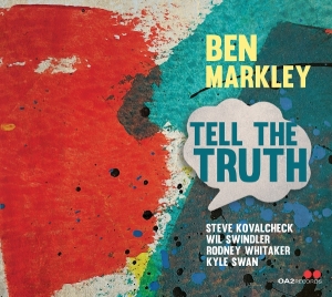Ben Markley - Tell The Truth i gruppen CD / Kommande / Jazz hos Bengans Skivbutik AB (5668189)