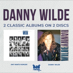 Danny Wilde - Any Man's Hunger + Danny Wilde (Del i gruppen CD / Kommande / Pop-Rock hos Bengans Skivbutik AB (5668323)
