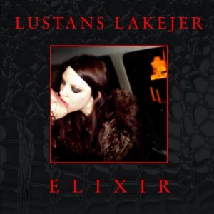 Lustans Lakejer - Elixir i gruppen CD / Kommande / Pop-Rock hos Bengans Skivbutik AB (5668676)