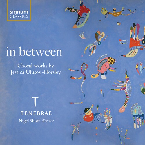Jessica Ulusoy-Horsley - In Between - Choral Works i gruppen VI TIPSAR / Fredagsreleaser / 2026-06-12 hos Bengans Skivbutik AB (5668695)