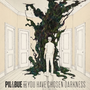 Pil & Bue - You Have Chosen Darkness (Colored V i gruppen VINYL / Kommande / Pop-Rock hos Bengans Skivbutik AB (5668772)