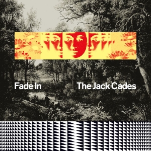 Jack Cades The - Fade In i gruppen VINYL / Kommande / Pop-Rock hos Bengans Skivbutik AB (5669109)