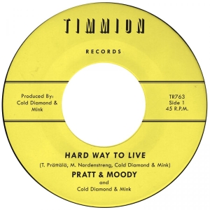 Pratt & Moody & Cold Diamond & Mink - Hard Way To Live/You Bring Me Joy ( i gruppen VINYL / Kommande / RnB-Soul hos Bengans Skivbutik AB (5669129)