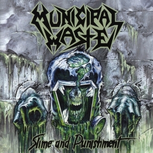 Municipal Waste - Slime And Punishment i gruppen CD / Hårdrock hos Bengans Skivbutik AB (5669155)