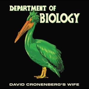 David Cronenberg's Wife - Department Of Biology i gruppen VINYL / Kommande / Pop-Rock hos Bengans Skivbutik AB (5669422)