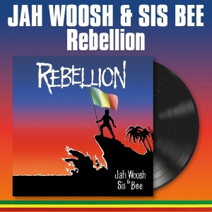 Jah Woosh & Sis Bee - Rebellion (Vinyl Lp) i gruppen VINYL / Kommande / Reggae hos Bengans Skivbutik AB (5669477)