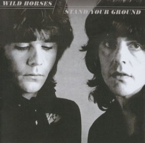Wild Horses - Stand Your Ground i gruppen VI TIPSAR / Klassiska lablar / Rock Candy hos Bengans Skivbutik AB (566959)