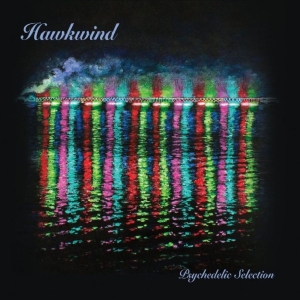 Hawkwind - Psychedelic Selection i gruppen ÖVRIGT / Kommande - alla format hos Bengans Skivbutik AB (5669605)