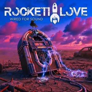 Rockett Love - Wired For Sound i gruppen CD / Kommande / Hårdrock hos Bengans Skivbutik AB (5669664)