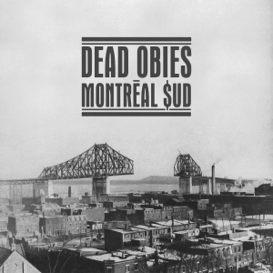 Dead Obies - Montréal $Ud i gruppen VINYL / Kommande / Pop-Rock hos Bengans Skivbutik AB (5669728)