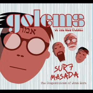 Golems Of The Red Planet - Surf Masada (Tribute To John Zorn) i gruppen CD / Kommande / Pop-Rock hos Bengans Skivbutik AB (5669746)
