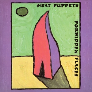 Meat Puppets - Forbidden Places - 35Th Anniversary i gruppen VINYL / Kommande / Pop-Rock hos Bengans Skivbutik AB (5669747)