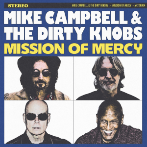 Mike Campbell & The Dirty Knobs - Mission Of Mercy i gruppen CD / Kommande / Pop-Rock hos Bengans Skivbutik AB (5669994)
