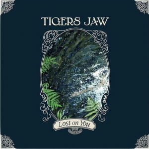 Tigers Jaw - Lost On You i gruppen VI TIPSAR / Startsida - CD Nyheter & Kommande hos Bengans Skivbutik AB (5670012)