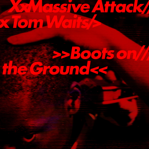 Massive Attack & Tom Waits - Boots On The Ground (Maxisingle) i gruppen VINYL / Kommande / Pop-Rock hos Bengans Skivbutik AB (5670103)