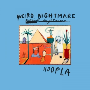 Weird Nightmare - Hoopla (Loser Edition Transparent O i gruppen VINYL / Kommande / Pop-Rock hos Bengans Skivbutik AB (5670132)