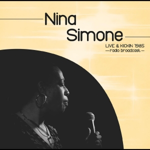 Nina Simone - Live & Kickin 1985 - Radio Broadcas i gruppen VINYL / Nyheter / Pop-Rock hos Bengans Skivbutik AB (5670185)