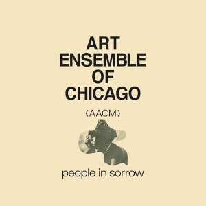 Art Ensemble Of Chicago - People In Sorrow i gruppen VI TIPSAR / Startsida - Vinyl Nyheter & Kommande hos Bengans Skivbutik AB (5670241)