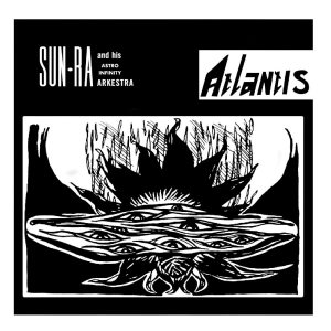 Sun Ra And His Astro Infinity Arkes - Atlantis i gruppen VI TIPSAR / Startsida - Vinyl Nyheter & Kommande hos Bengans Skivbutik AB (5670243)