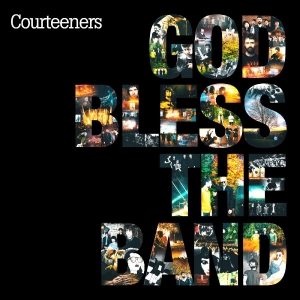 Courteeners - God Bless The Band i gruppen CD / Kommande / Pop-Rock hos Bengans Skivbutik AB (5670258)
