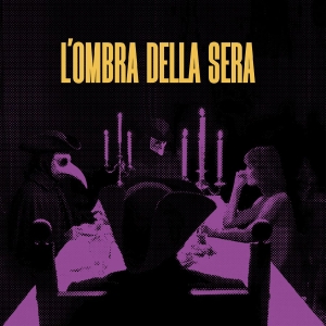 L'Ombra Della Sera - Segreti In Nero i gruppen CD / Nyheter / Pop-Rock hos Bengans Skivbutik AB (5670306)