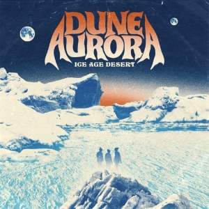 Dune Aurora - Ice Age Desert i gruppen VI TIPSAR / Startsida - CD Nyheter & Kommande hos Bengans Skivbutik AB (5670310)