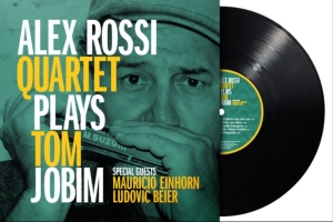 Alex Rossi Quartet - Plays Tom Jobim (Black Vinyl Lp) i gruppen VI TIPSAR / Startsida - Vinyl Nyheter & Kommande hos Bengans Skivbutik AB (5670313)
