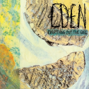 Everything But The Girl - Eden i gruppen VI TIPSAR / Fredagsreleaser / 2026-05-22 hos Bengans Skivbutik AB (5670351)