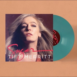 Tift Merritt - Sugar i gruppen VINYL / Kommande / Country hos Bengans Skivbutik AB (5670378)