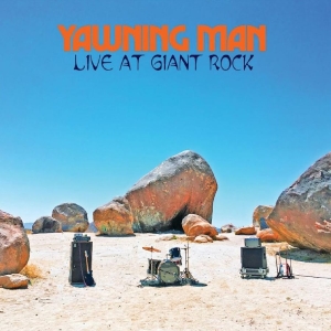 Yawning Man - Live At Giant Rock i gruppen VI TIPSAR / Startsida - Vinyl Nyheter & Kommande hos Bengans Skivbutik AB (5670412)