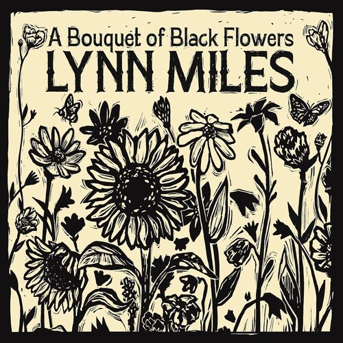 Lynn Miles - A Bouquet Of Black Flowers i gruppen CD / World Music hos Bengans Skivbutik AB (5670505)