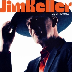 Jim Keller - End Of The World i gruppen CD / Blues hos Bengans Skivbutik AB (5670506)