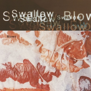 Swallow - Blown (Ltd Off White Vinyl + 12'') i gruppen VINYL / Kommande / Pop-Rock hos Bengans Skivbutik AB (5670553)