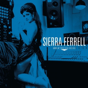 Sierra Ferrell - Sierra Ferrell Live At Third Man Re i gruppen VI TIPSAR / Startsida - Vinyl Nyheter & Kommande hos Bengans Skivbutik AB (5670556)