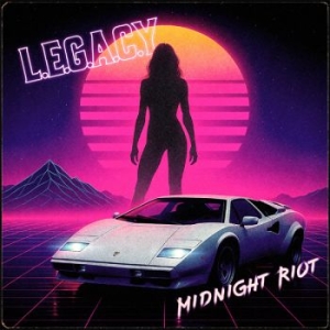 L.E.G.A.C.Y. - Midnight Riot i gruppen VI TIPSAR / Fredagsreleaser / 2026-05-29 hos Bengans Skivbutik AB (5670590)