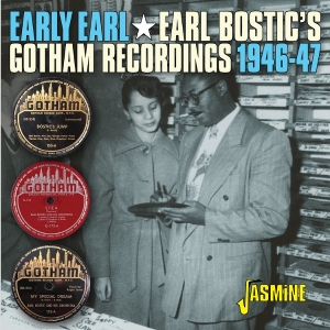 Earl Bostic - Early Earl - The Gotham Recordings, 1946-1947 i gruppen VI TIPSAR / Fredagsreleaser / 2026-05-29 hos Bengans Skivbutik AB (5670610)